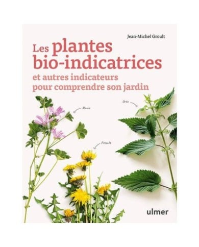 Les plantes bio-indicatrices (Ed. Ulmer)