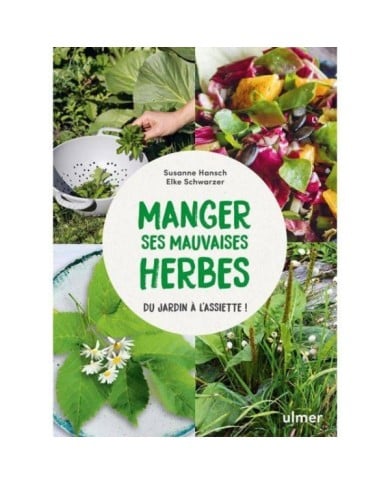 Manger ses mauvaises herbes (Ed. Ulmer)