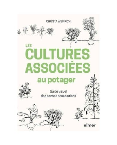 Les cultures associées au potager (Ed. Ulmer)