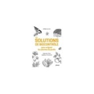 Les solutions de biocontrôle pour soigner les plantes du jardin (Ed. Ulmer)