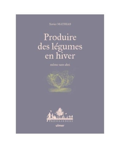 Produire des légumes en hiver (Ed. Ulmer)