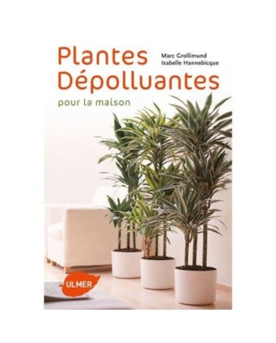 Plantes dépolluantes (Ed. Ulmer)