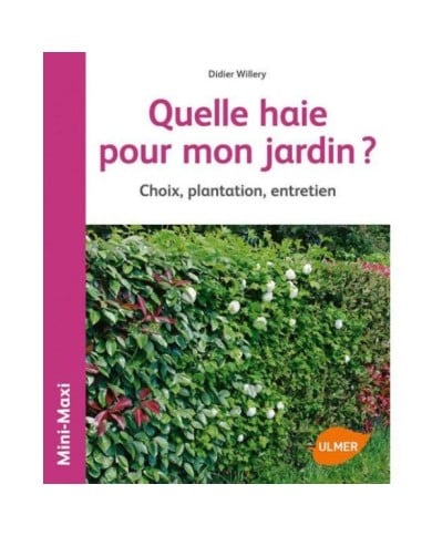 Quelle haie pour mon jardin ? (Ed. Ulmer)