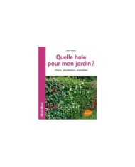 Quelle haie pour mon jardin ? (Ed. Ulmer)