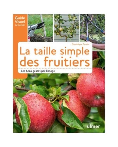 La taille simple des fruitiers - Dominique Cousin - éditions ULMER (D.R. / Ulmer)
