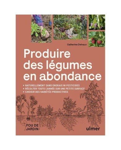 Produire des légumes en abondance (D.R. / Ulmer)
