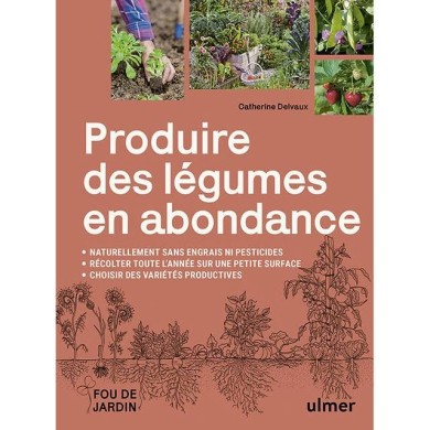 Produire des légumes en abondance (D.R. / Ulmer)