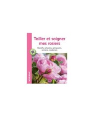 Tailler et soigner mes rosiers (Ed. Ulmer)