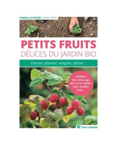 Petits fruits - délices du jardin bio (Ed. Terre Vivante)