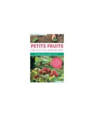 Petits fruits - délices du jardin bio (Ed. Terre Vivante)
