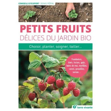 Petits fruits - délices du jardin bio (Ed. Terre Vivante)