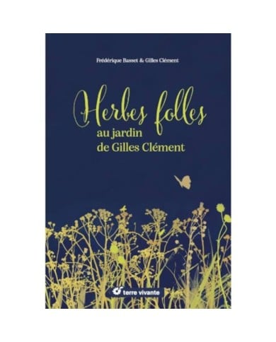 Herbes folles au jardin de Gilles Clément (D.R. / Terre Vivante)