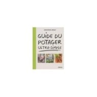 Guide du potager ultra-simple (Ed. Ulmer)