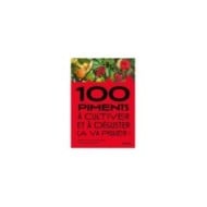 100 piments à cultiver et à déguster : ça va piquer ! (D.R. / Ulmer)