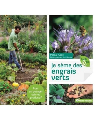 Je sème des engrais verts (Ed. Terre Vivante)