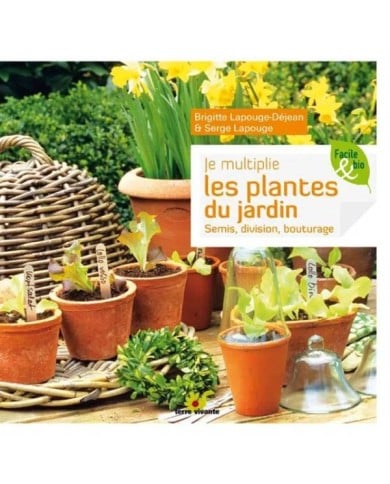 Je multiplie les plantes au jardin - Livre