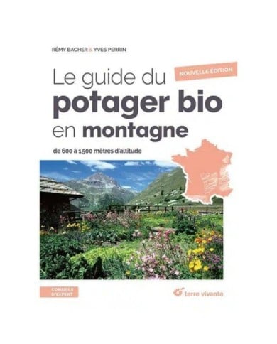 Le guide du potager bio en montagne – Nouvelle édition (Ed. Terre Vivante)