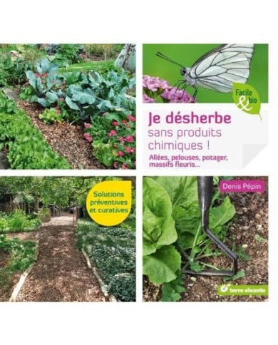 Je désherbe sans produits chimiques ! (Ed. Terre Vivante)