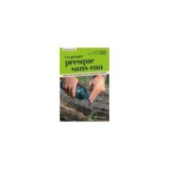 Un potager presque sans eau (Ed. Terre Vivante)