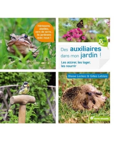 Des auxiliaires dans mon jardin ! (Ed. Terre Vivante)