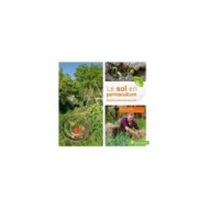 Le sol en permaculture (Ed. Terre Vivante)