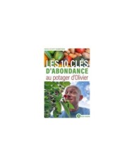 Les 10 clés d’abondance au potager d’Olivier (Ed. Terre Vivante)