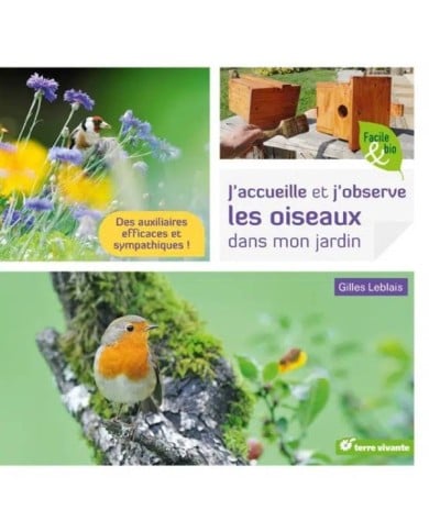 J’accueille et j’observe les oiseaux dans mon jardin (Ed. Terre Vivante)