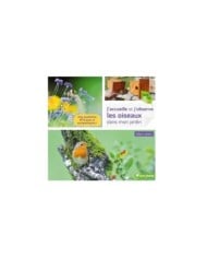 J’accueille et j’observe les oiseaux dans mon jardin (Ed. Terre Vivante)
