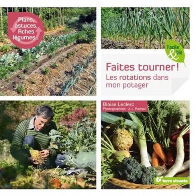 Faites tourner ! Les rotations dans mon potager (Ed. Terre Vivante)
